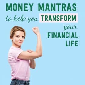 Money mantras can transform your money mindset and set you down a path to financial success. Try to incorporate one of these money mantras (or make up one of your own) into your life to see how your financial viewpoints, confidence, and goals improve.